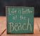 Life is Better at the Beach Sign, by Our Backyard Studio in Mill Creek, WA
