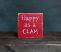 Happy As A Clam Shelf Sitter Sign, hand painted in the USA