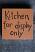 Kitchen For Display Only Hand-lettered Sign