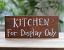 Kitchen For Display Only Rustic Wood Sign, hand painted in the USA