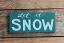Let it Snow Small Wood Sign