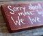 Sorry About the Mess Custom Wood Sign - Burgundy