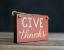 Give Thanks Wooden Sign