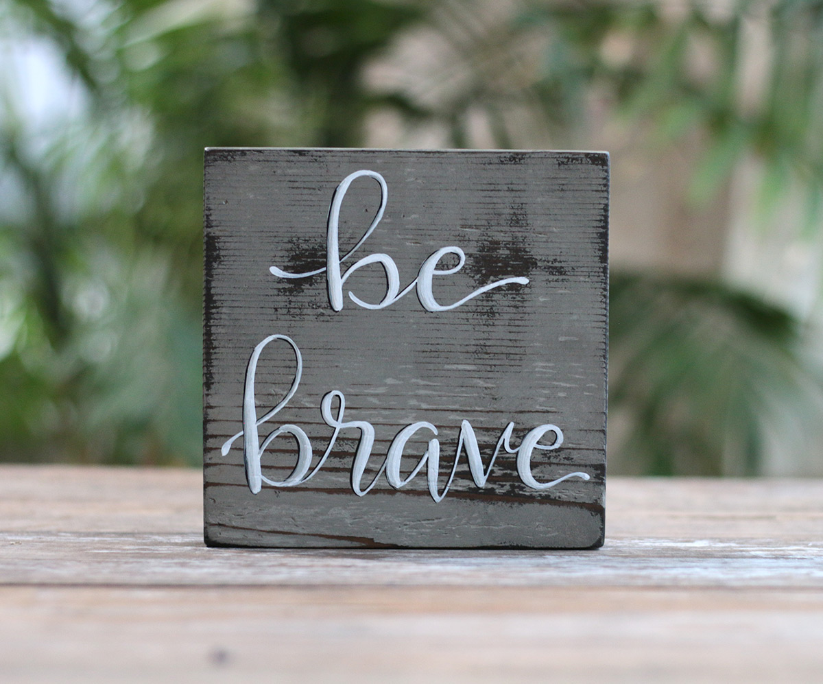 'Be Brave' Handmade Rustic Reclaimed Wooden Hanging Chalkboard Sign Plaque 