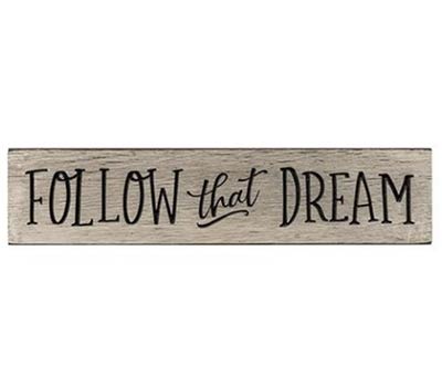 Follow That Dream Engraved Sign