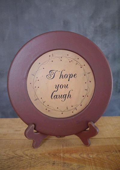 I Hope You Laugh Primitive Plate