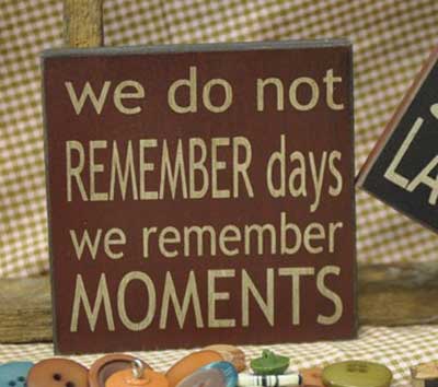 We Remember Moments Sign