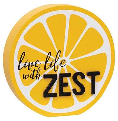 Live Life With Zest Lemon Slice Sign