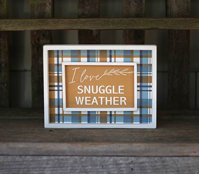 Snuggle Weather Tabletop/Wall Sign