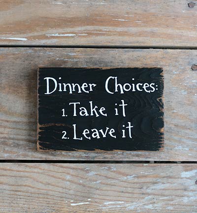 Dinner Choices Wood Sign