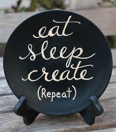 Eat, Sleep, Create Hand Lettered Decorative Plate