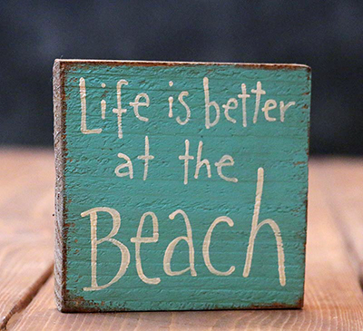 Life is Better at the Beach Wooden Sign