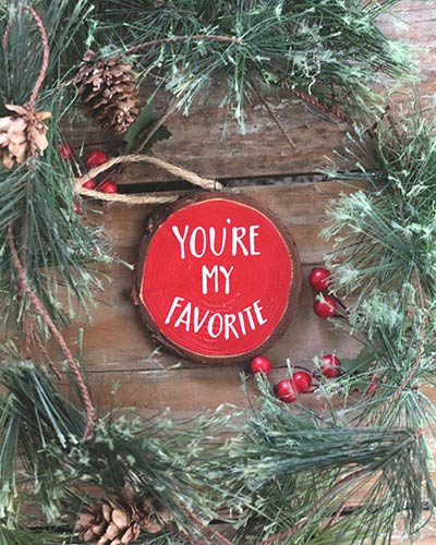 You're My Favorite Wood Slice Ornament (Personalized)