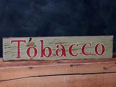 Tobacco Hand-Lettered Wooden Sign