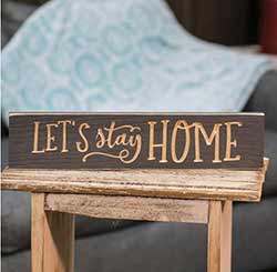 Let's Stay Home Engraved Sign