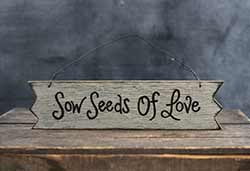 CWI Seeds of Love Primitive Wood Sign