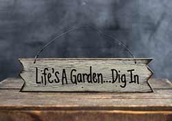 Life's a Garden Primitive Wood Sign