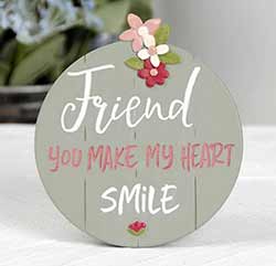Make My Heart Smile Friend Plaque