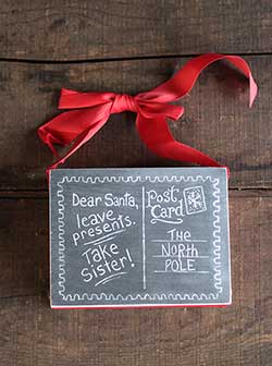 Dear Santa, Take Sister Chalkboard Sign