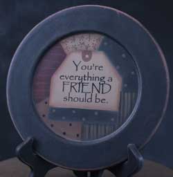 You're Everything Friend Plate