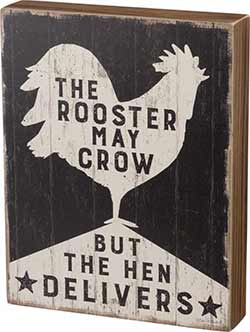 The Hen Delivers Box Sign