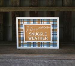 Snuggle Weather Tabletop/Wall Sign