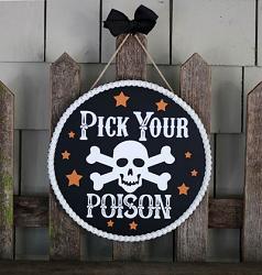Pick Your Poison Round Sign