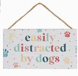 Distracted by Dogs Sign