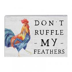 Don't Ruffle My Feathers Shelf Sign (CLONE)