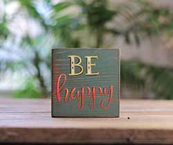 Be Happy Shelf Sitter Sign