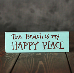 Our Backyard Studio Beach is My Happy Place Shelf Sitter Sign