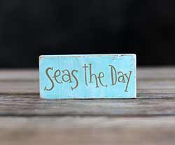 Seas the Day Shelf Sitter Sign
