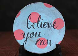 Believe You Can Decorative Plate