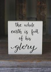 Earth is Full of His Glory Shelf Sign