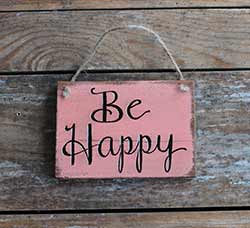 Our Backyard Studio Be Happy Wooden Sign