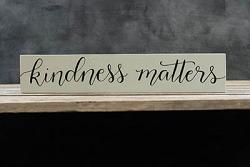 Kindness Matters Wood Sign