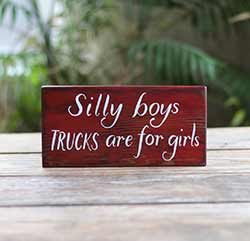 Trucks Are For Girls Wood Sign