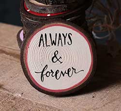 Always & Forever Wood Slice Ornament (Free personalization!)