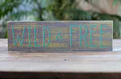 Wild & Free Rustic Wood Sign
