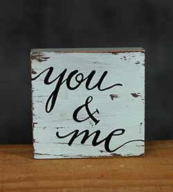 You & Me Small Distressed Sign