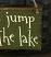 Go Jump in the Lake Hand-Lettered Wood Sign, by Our Backyard Studio in Mill Creek, WA