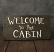 Welcome to the Cabin Rustic Wood Sign, hand painted in the USA