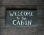 Welcome to the Cabin Rustic Wood Sign