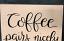 Coffee Pairs Nicely with Silence Hand Lettered Canvas