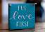 Put Love First Wood Sign
