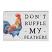 Don't Ruffle My Feathers Box Sign