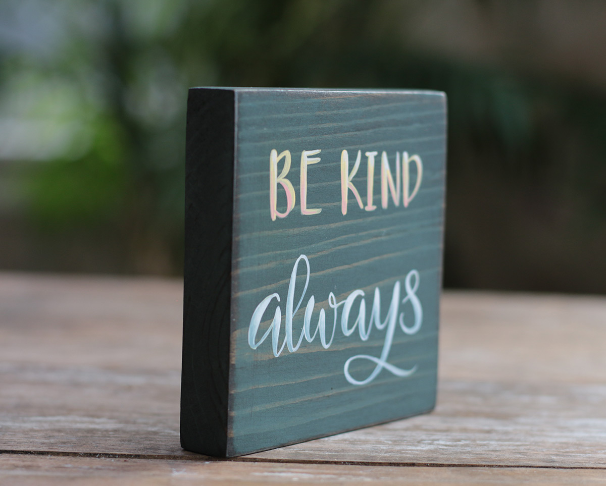 Be kind слова. Be kind картинка. Be kind надпись. Faith Wood. Be kind always красивым текстом.