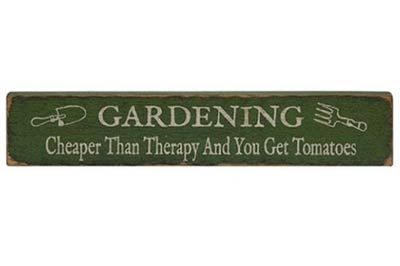 Gardening Cheaper Than Therapy Wood Sign