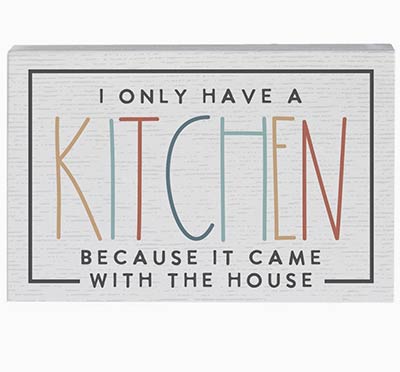 Only Have A Kitchen Sign