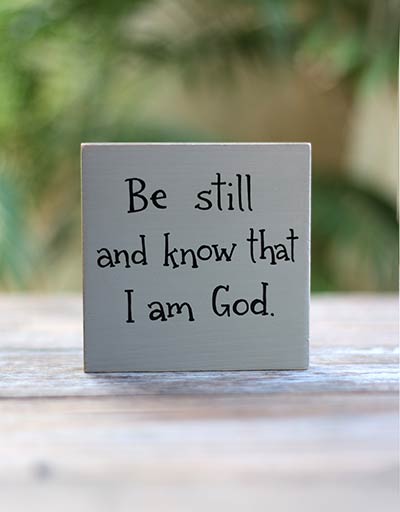 Be Still and Know Shelf Sitter Sign